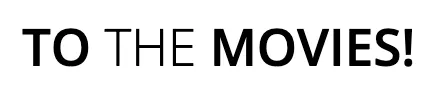 To The Movies Filmverleih- und Filmtheaterbetriebsgesellschaft mbH