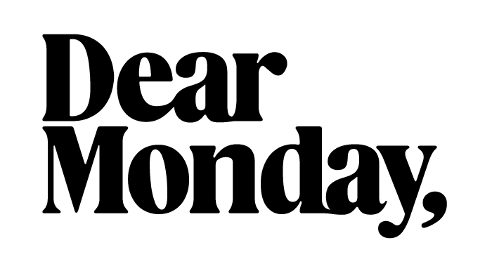 Dear Monday