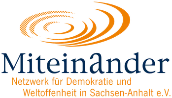 Miteinander - Netzwerk für Demokratie und Weltoffenheit in Sachsen-Anhalt e.V.