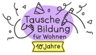 Tausche Bildung für Wohnen e.V.