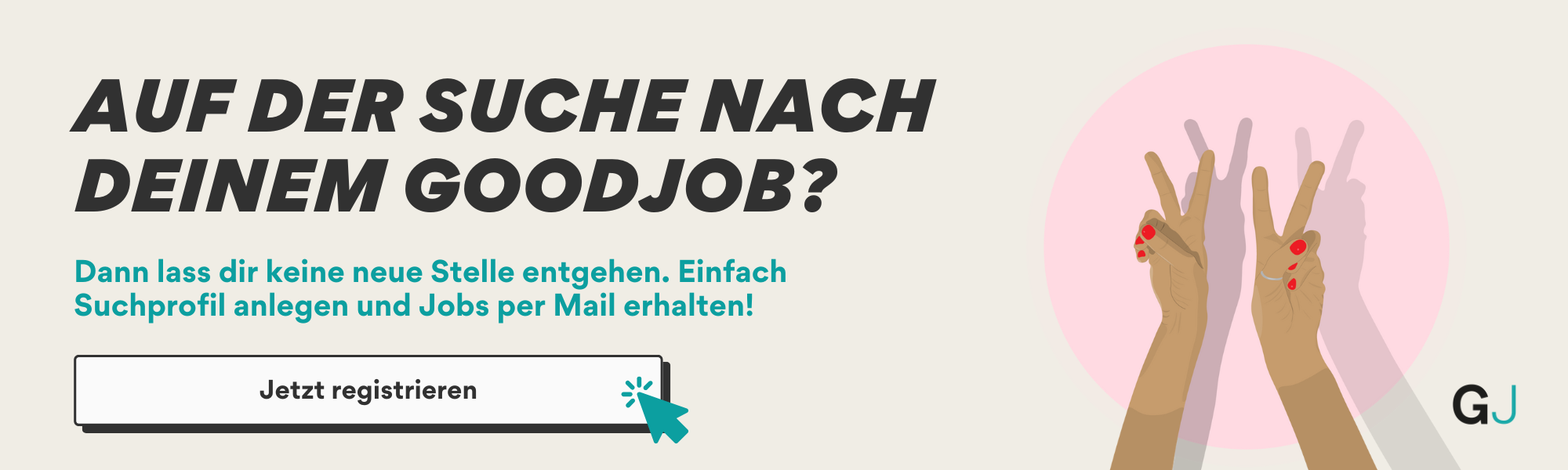 Banner mit Aufschrift „Auf der Suche nach deinem GoodJob?