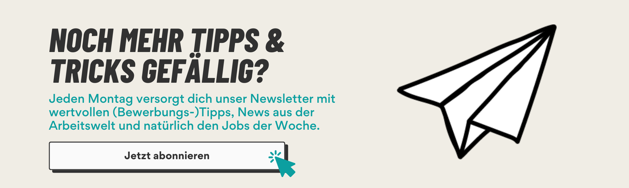 Newsletter-Banner:  Bewerbungs-Tipps und Jobs der Woche erhalten. Die Grafik zeigt einen Papierflieger und den Button "Jetzt abonnieren".