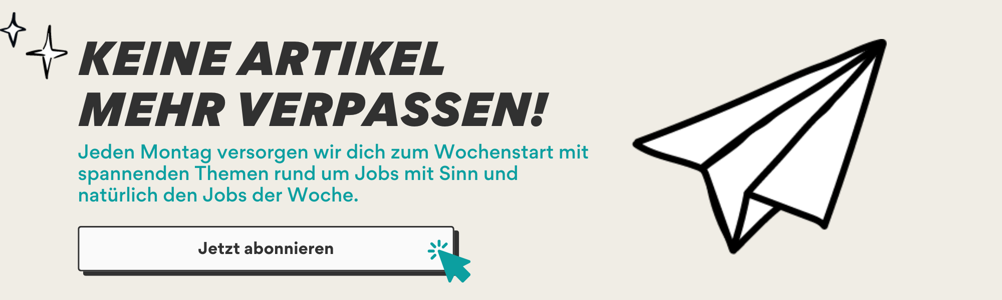 Banner zum GoodJobs Newsletter mit der Aufschrift: „Keine Artikel mehr verpassen?