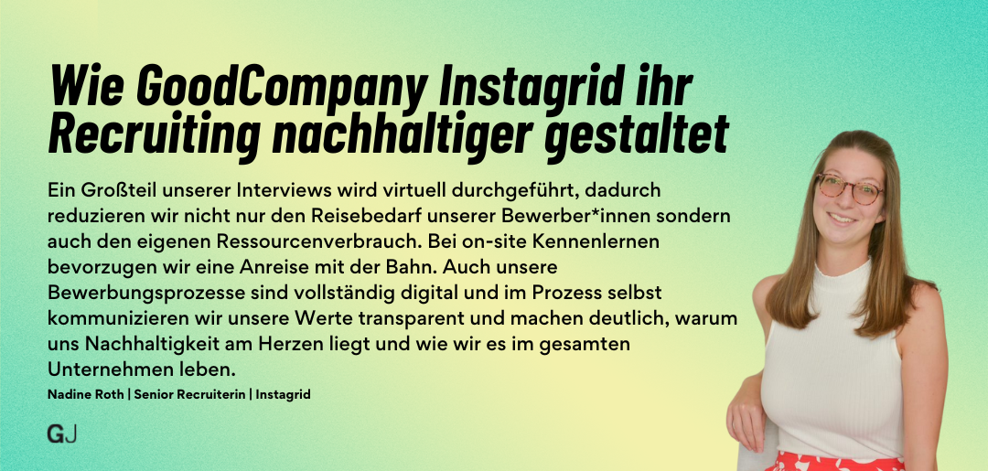 Zitat von Nadine Roth aus dem HR Team von Instagrid, wie Recruiting nachhaltiger wird. 