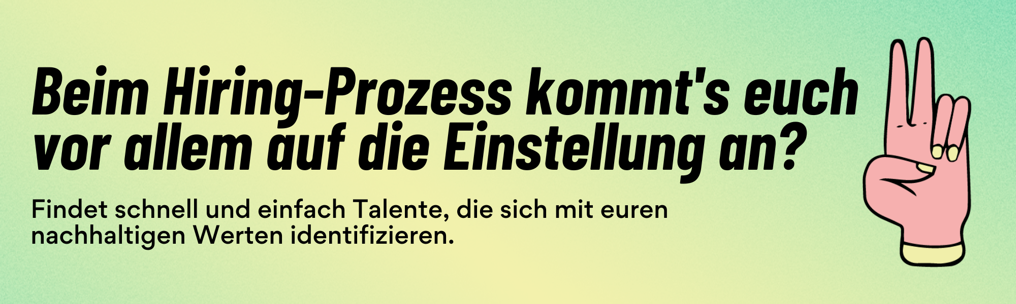 Banner zur Einstellung als relevantem Einstellungskriterium.